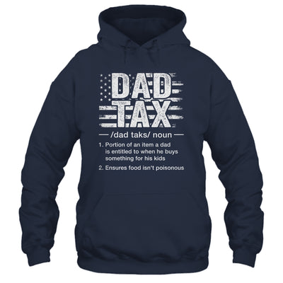 Dad Tax Funny Dad Tax Definition Father's Day Humor Shirt & Hoodie | teecentury
