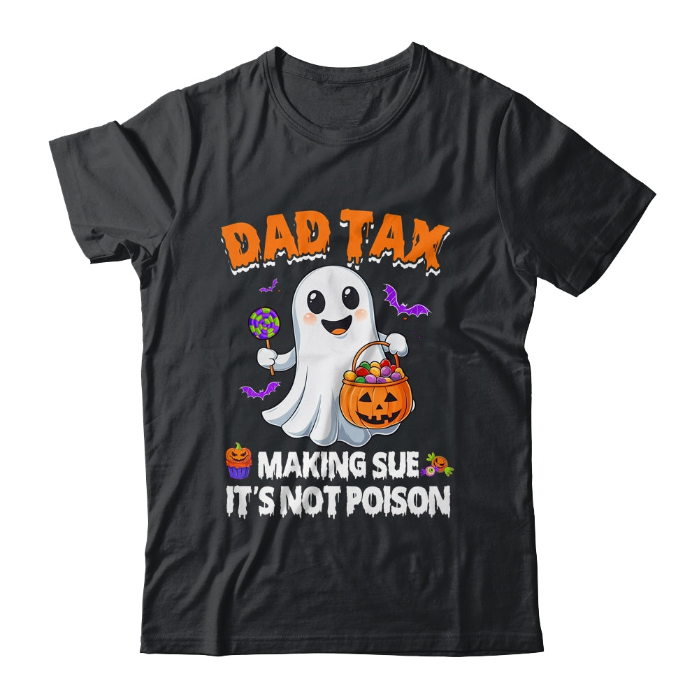 Dad Tax Halloween Trick Or Treat Candy Pumkin Ghost Funny Shirt & Hoodie | teecentury