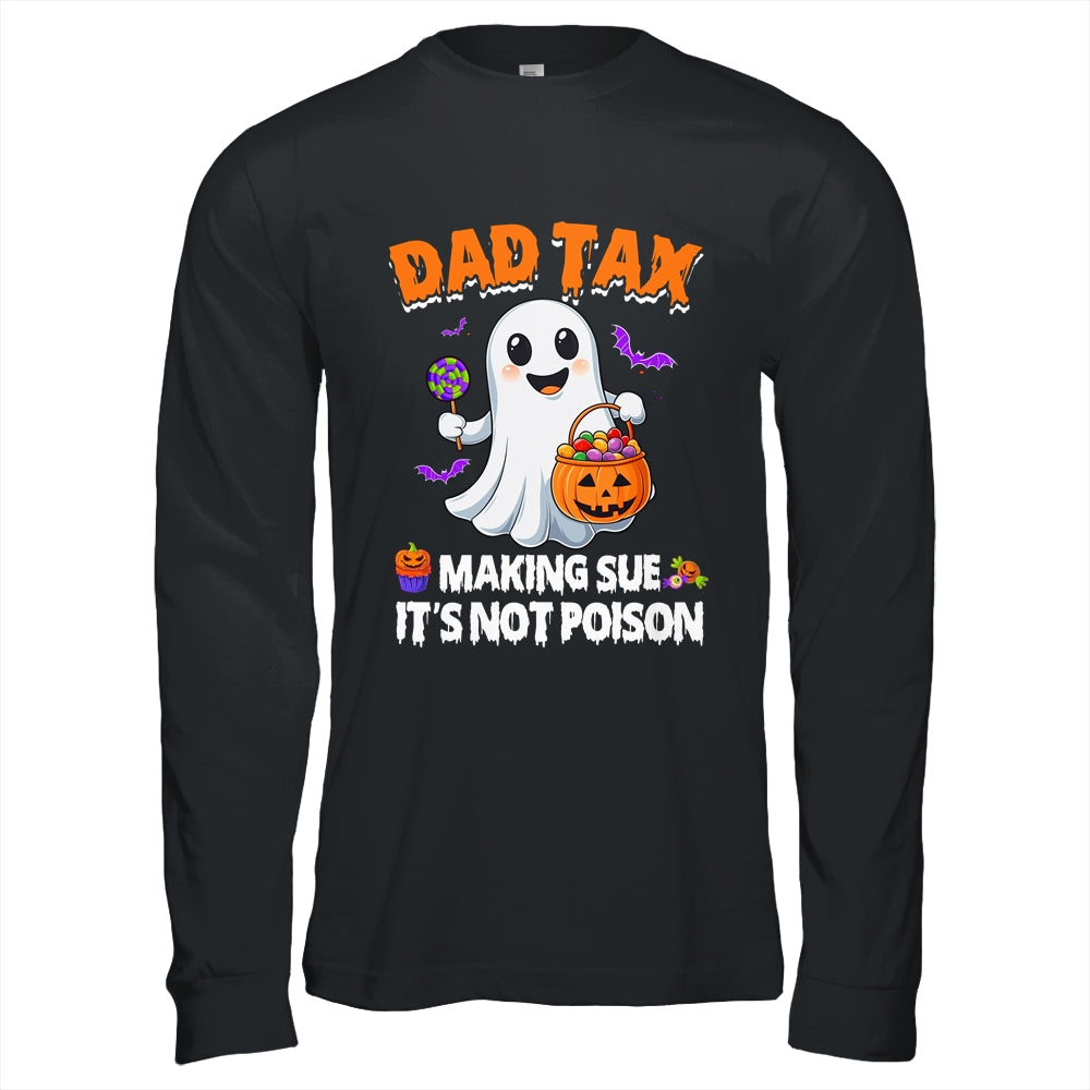 Dad Tax Halloween Trick Or Treat Candy Pumkin Ghost Funny Shirt & Hoodie | teecentury