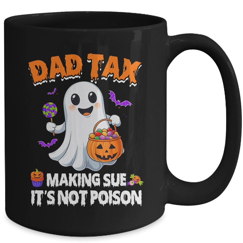 Dad Tax Halloween Trick Or Treat Candy Pumkin Ghost Funny Mug | teecentury