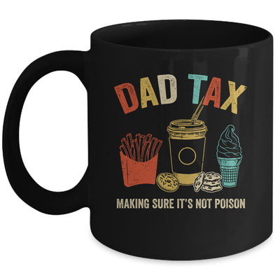 Dad Tax Making Sure It's Not Poison Fathers Day Dad Joke Mug | teecentury