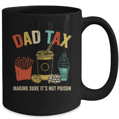 Dad Tax Making Sure It's Not Poison Fathers Day Dad Joke Mug | teecentury