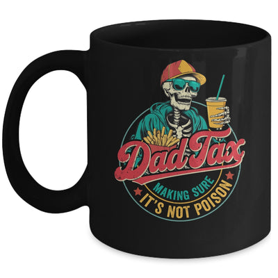 Dad Tax Making Sure It's Not Poison Funny Father's Day Mug | teecentury
