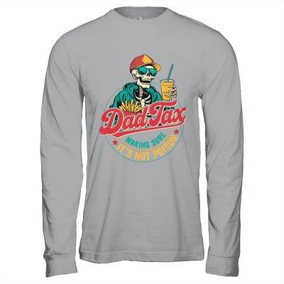 Dad Tax Making Sure It's Not Poison Funny Father's Day Shirt & Hoodie | teecentury