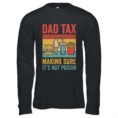 Dad Tax Making Sure It's Not Poison Funny Men Father’s Day Shirt & Hoodie | teecentury