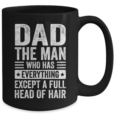 Dad The Man Who Has Everything Funny Fathers Day Men Mug | teecentury