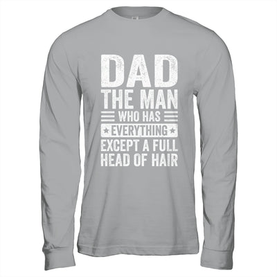 Dad The Man Who Has Everything Funny Fathers Day Men Shirt & Hoodie | teecentury