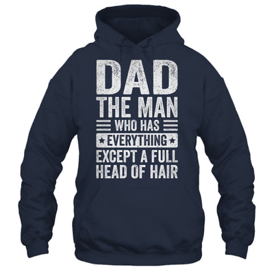 Dad The Man Who Has Everything Funny Fathers Day Men Shirt & Hoodie | teecentury