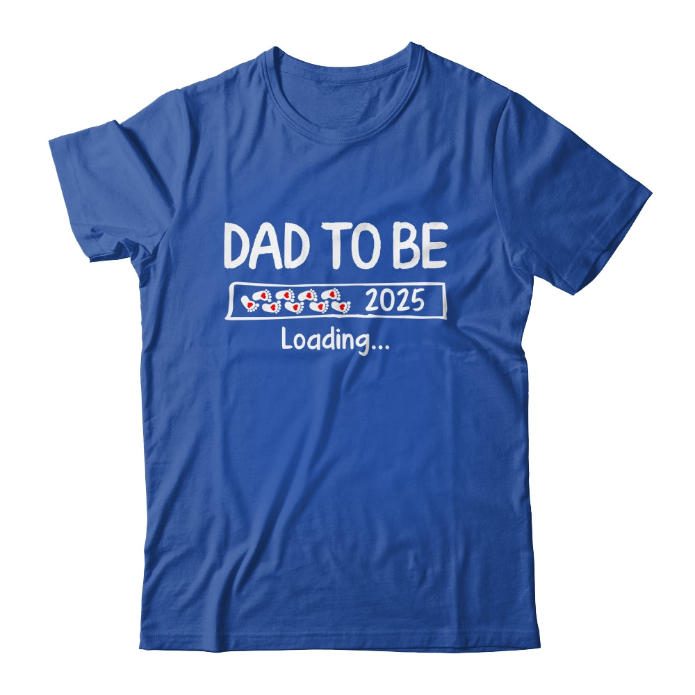 Dad To Be 2025 Loading Promoted To Dad Est 2025 Shirt & Hoodie | teecentury