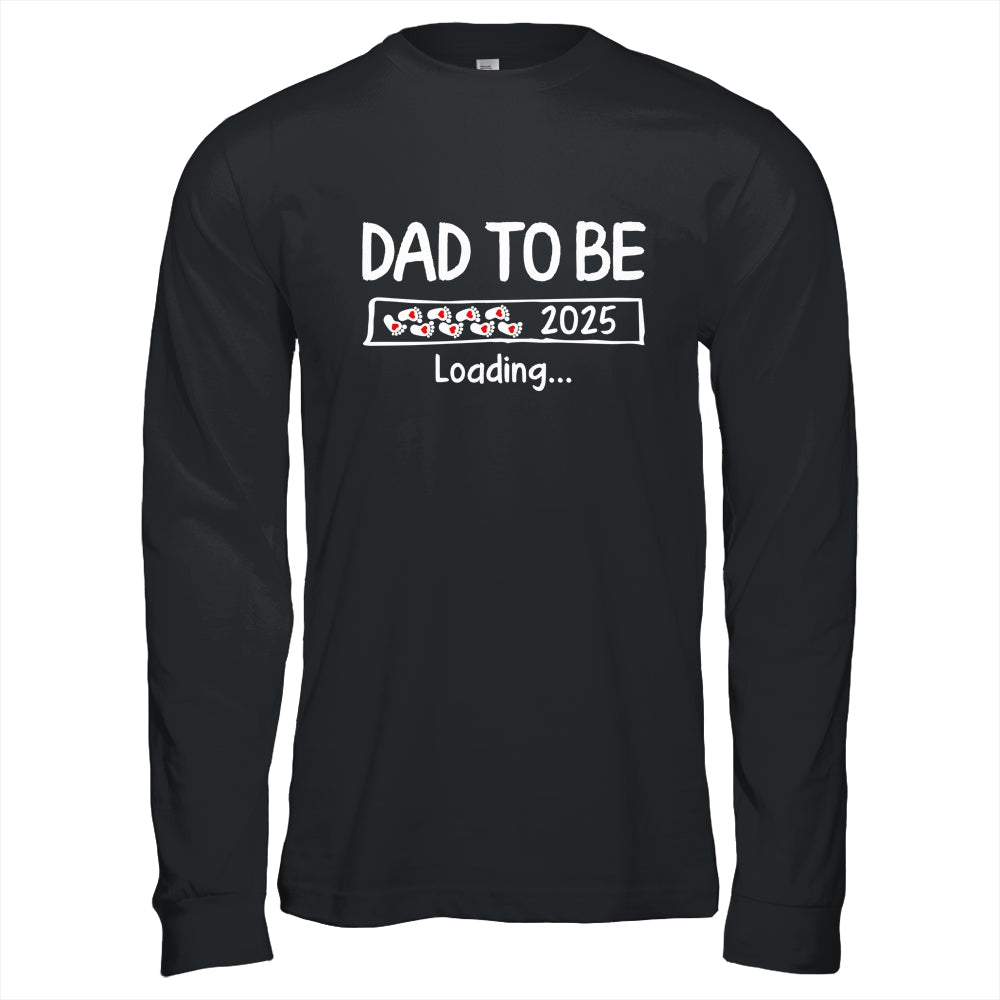 Dad To Be 2025 Loading Promoted To Dad Est 2025 Shirt & Hoodie | teecentury