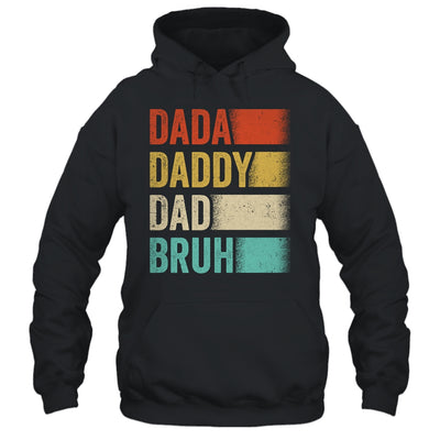 Dada Daddy Dad Bruh Funny Fathers Day Vintage Shirt & Hoodie | teecentury