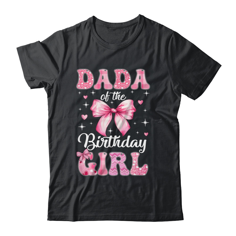 Dada Of Birthday Girl Coquette Bow Matching Family Shirt & Hoodie | teecentury