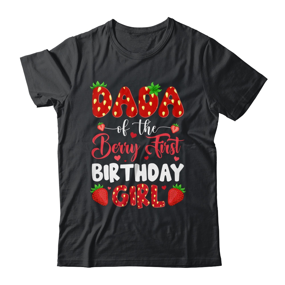 Dada Of The Berry First Birthday Of Girl Strawberry Shirt & Hoodie | teecentury