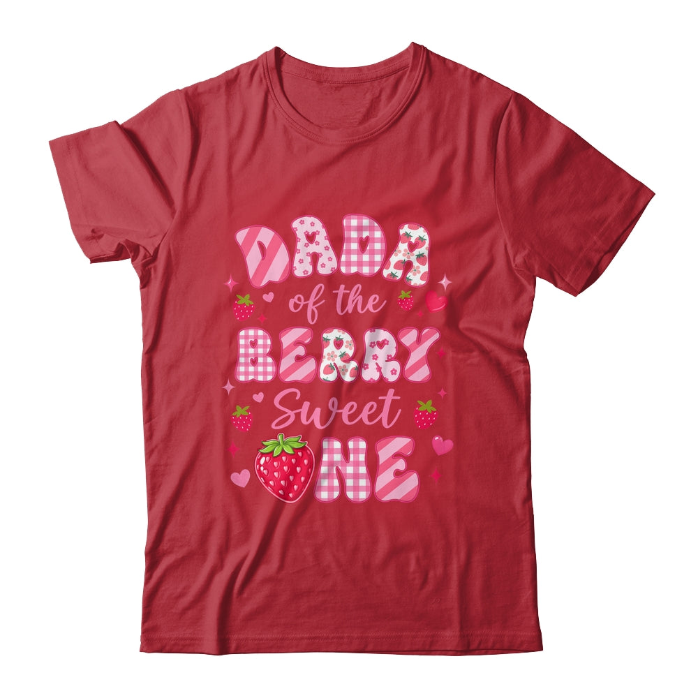 Dada Of The Berry Sweet One Strawberry First Birthday Shirt & Hoodie | teecentury