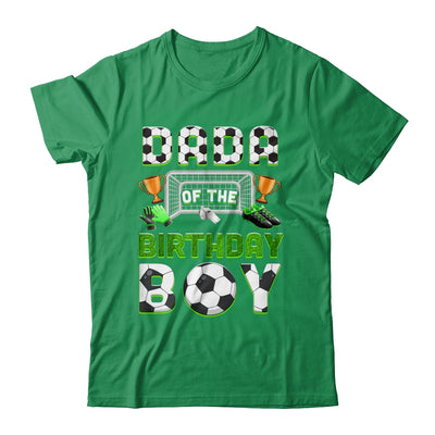 Dada Of The Birthday Boy Soccer Family Matching Party Shirt & Hoodie | teecentury