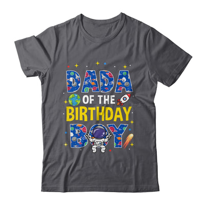 Dada Of The Birthday Boy Space Astronaut Family Birthday Shirt & Hoodie | teecentury