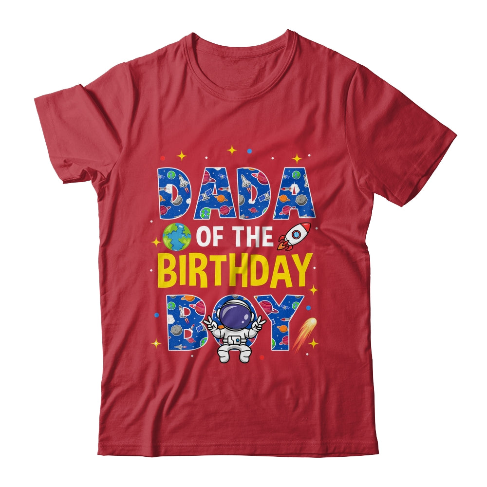Dada Of The Birthday Boy Space Astronaut Family Birthday Shirt & Hoodie | teecentury