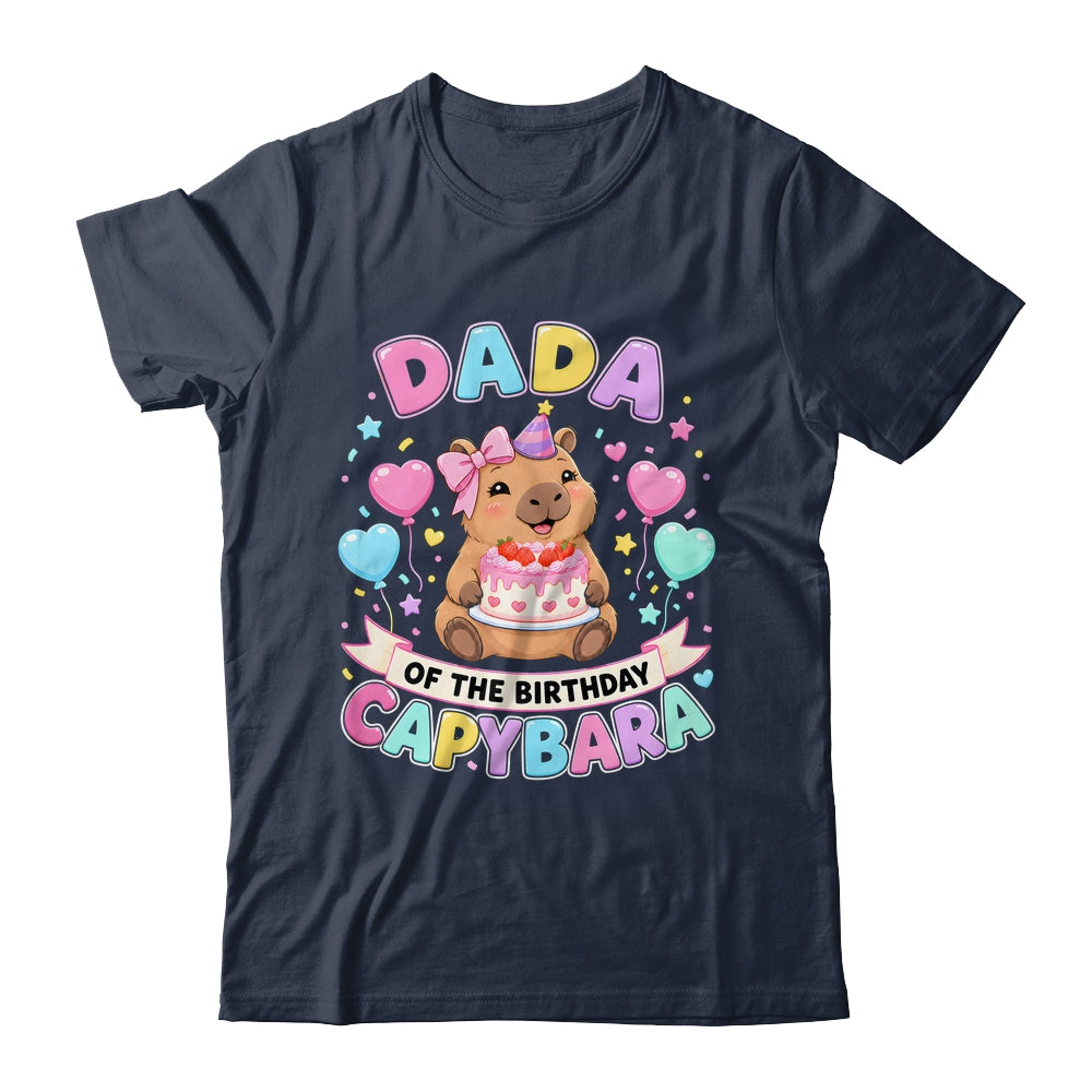 Dada Of The Birthday Capybara Birthday Girl Family Shirt & Hoodie | teecentury