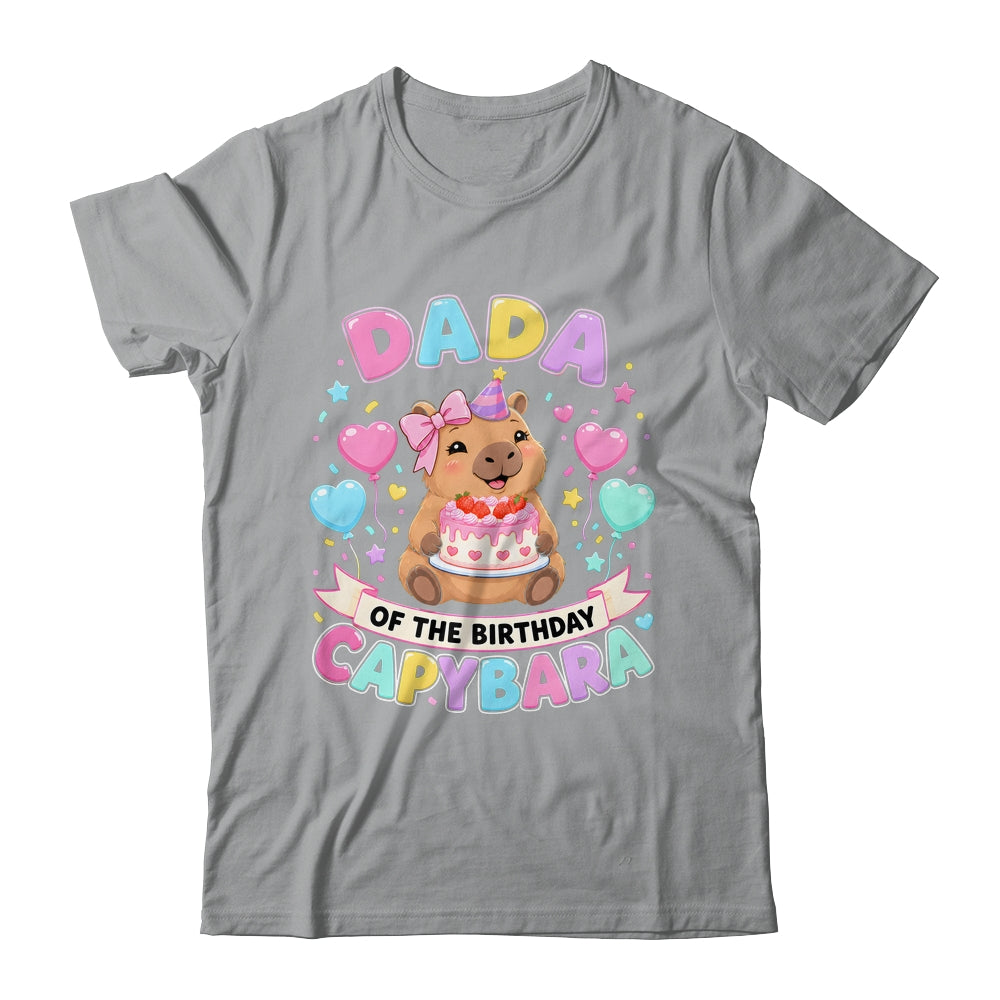 Dada Of The Birthday Capybara Birthday Girl Family Shirt & Hoodie | teecentury