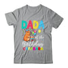 Dada Of The Birthday Capybara Girl Bday Party Family Shirt & Hoodie | teecentury