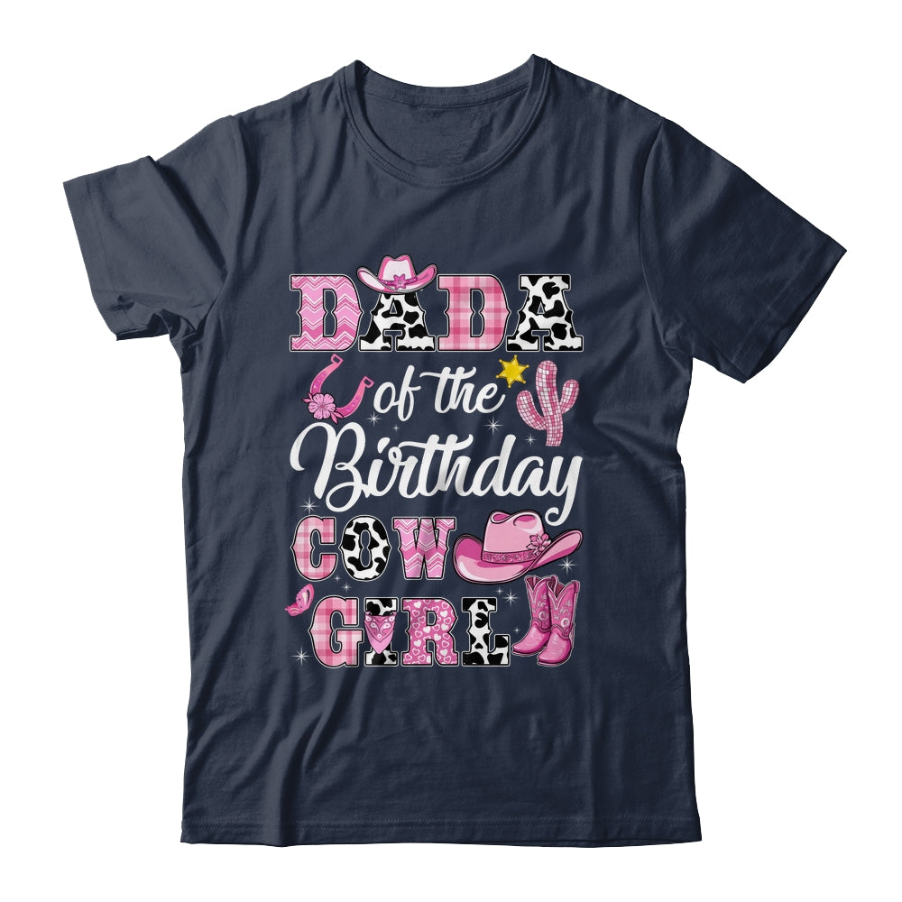 Dada Of The Birthday Cow Girl Western Cowgirl 1st Birthday Shirt & Hoodie | teecentury