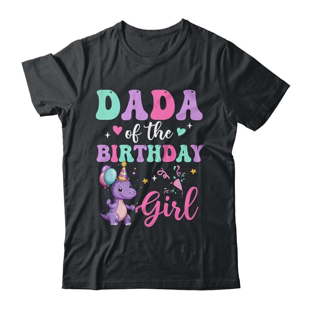 Dada Of The Birthday For Girl Dinosaur T-Rex Party Family Shirt & Hoodie | teecentury