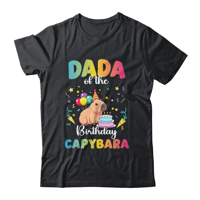 Dada Of The Birthday Girl Capybara Bday Party Family Shirt & Hoodie | teecentury