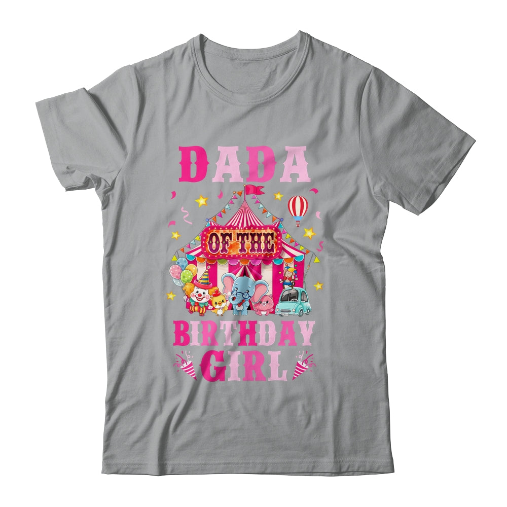 Dada Of The Birthday Girl Circus Carnival Family Party Shirt & Hoodie | teecentury