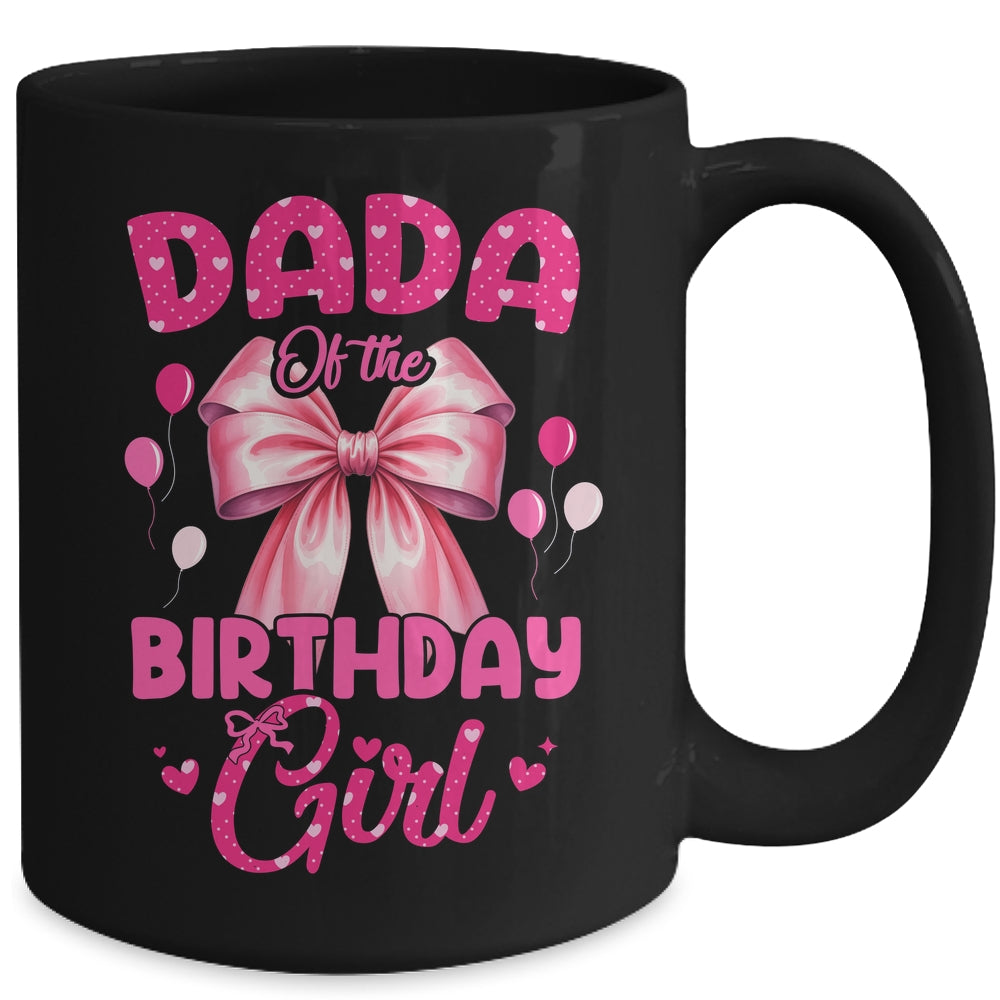 Dada Of The Birthday Girl Coquette Bow Matching Family Mug | teecentury