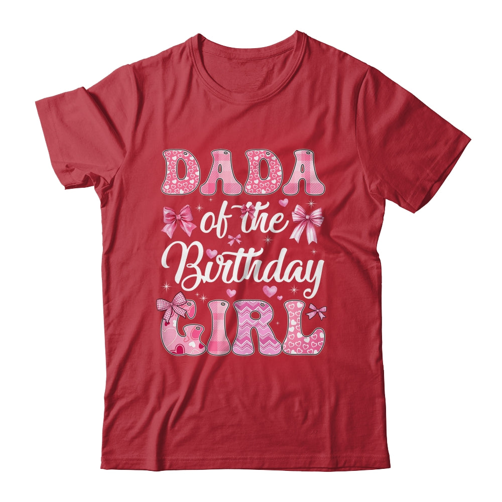 Dada Of The Birthday Girl Family Pink Coquette Bow Shirt & Hoodie | teecentury