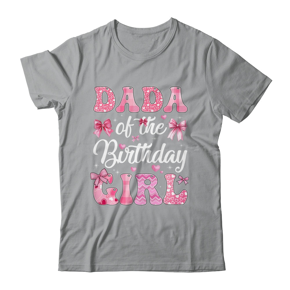 Dada Of The Birthday Girl Family Pink Coquette Bow Shirt & Hoodie | teecentury