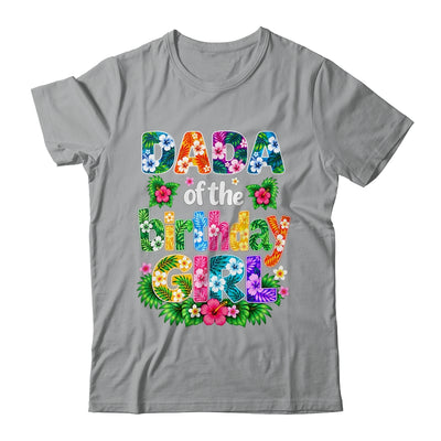 Dada Of The Birthday Girl Hawaii Party Family Beach Shirt & Hoodie | teecentury