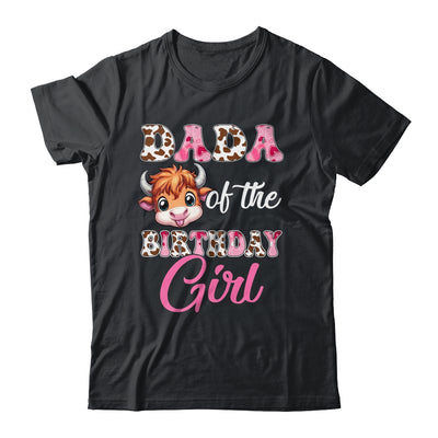 Dada Of The Birthday Girl Highland Cow Farm 1st Birthday Shirt & Hoodie | teecentury