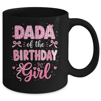 Dada Of The Birthday Girl Matching Pink Coquette Bow Mug | teecentury