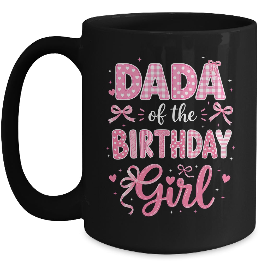 Dada Of The Birthday Girl Matching Pink Coquette Bow Mug | teecentury