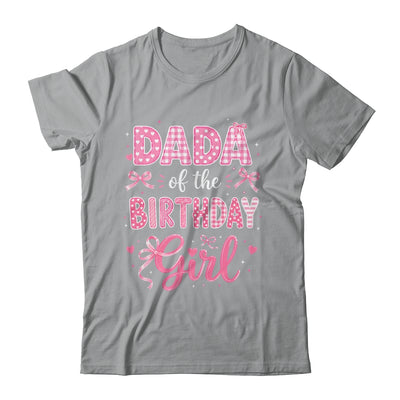 Dada Of The Birthday Girl Matching Pink Coquette Bow Shirt & Hoodie | teecentury
