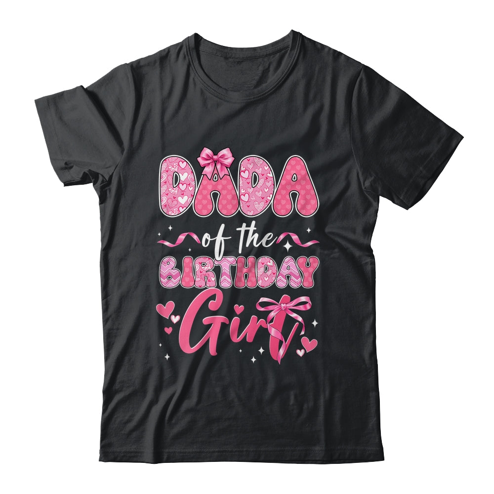 Dada Of The Birthday Girl Pink Coquette Bow Family Shirt & Hoodie | teecentury