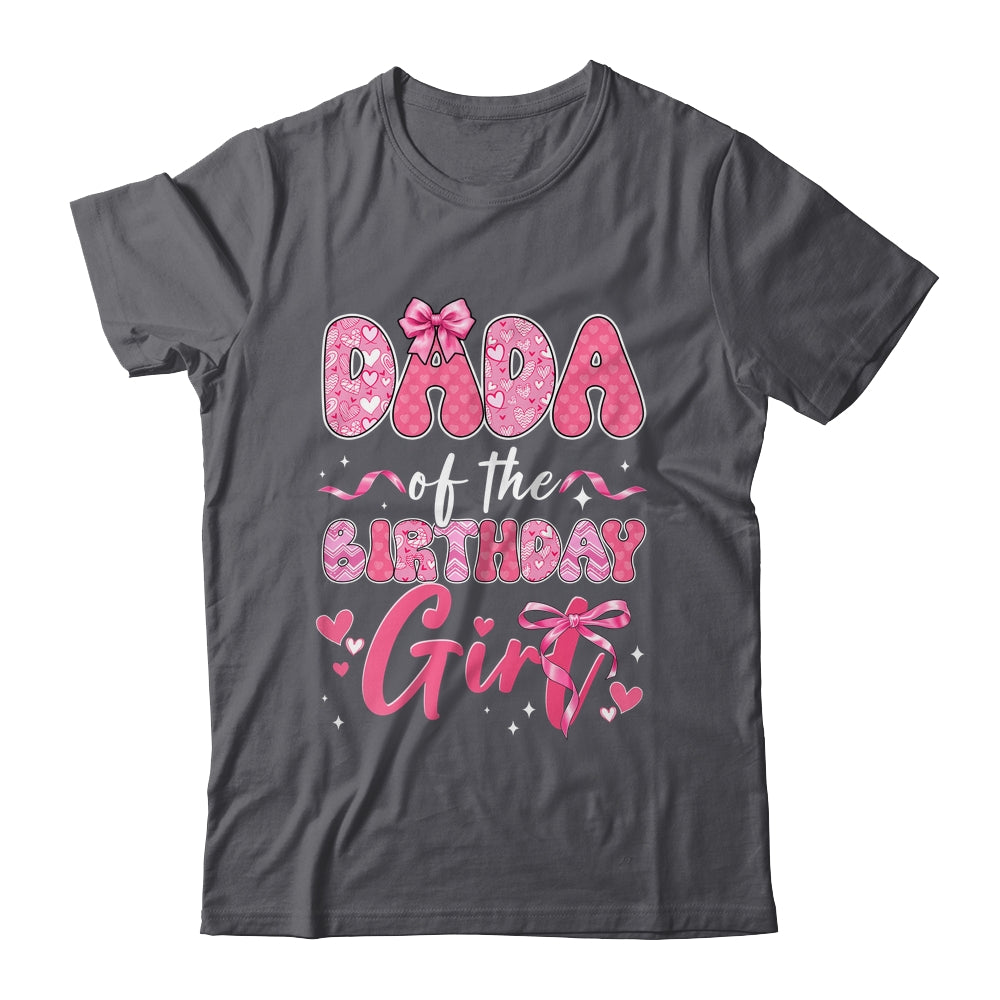 Dada Of The Birthday Girl Pink Coquette Bow Family Shirt & Hoodie | teecentury