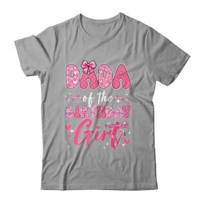 Dada Of The Birthday Girl Pink Coquette Bow Family Shirt & Hoodie | teecentury