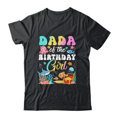 Dada Of The Birthday Girl Sea Fish Ocean Aquarium Shirt & Hoodie | teecentury