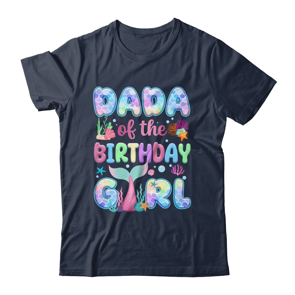 Dada Of The Birthday Mermaid Girl Family Matching Party Shirt & Hoodie | teecentury