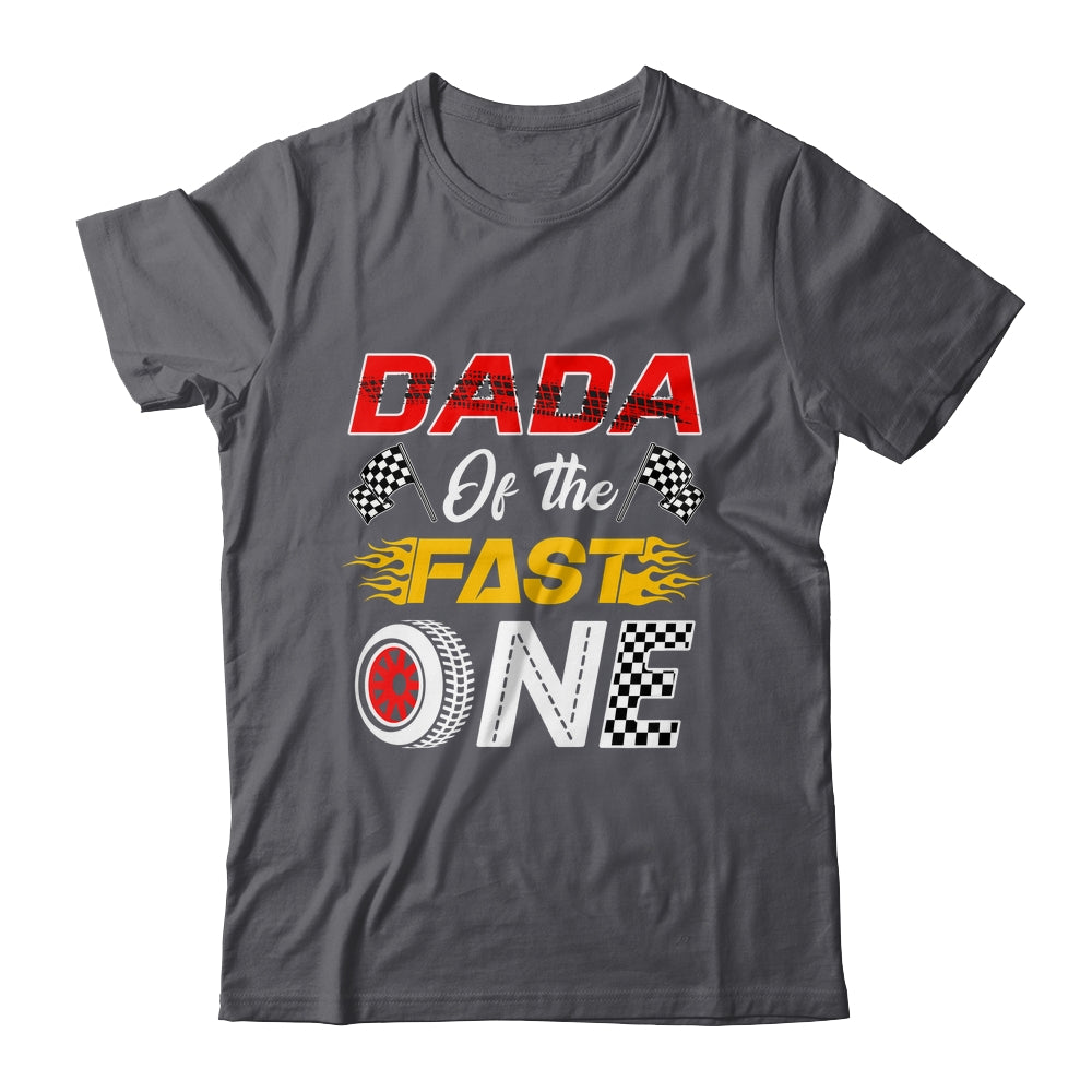 Dada Of The Fast One 1st Birthday Race Car Family Shirt & Hoodie | teecentury