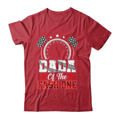 Dada Of The Fast One 1st Birthday Racing Car Family Shirt & Hoodie | teecentury