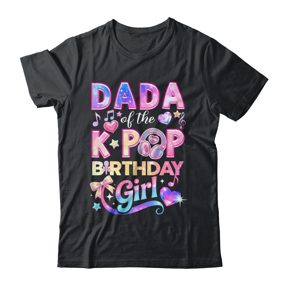 Dada Of The K-Pop Birthday Girls Korean Music Lovers Shirt & Hoodie | teecentury