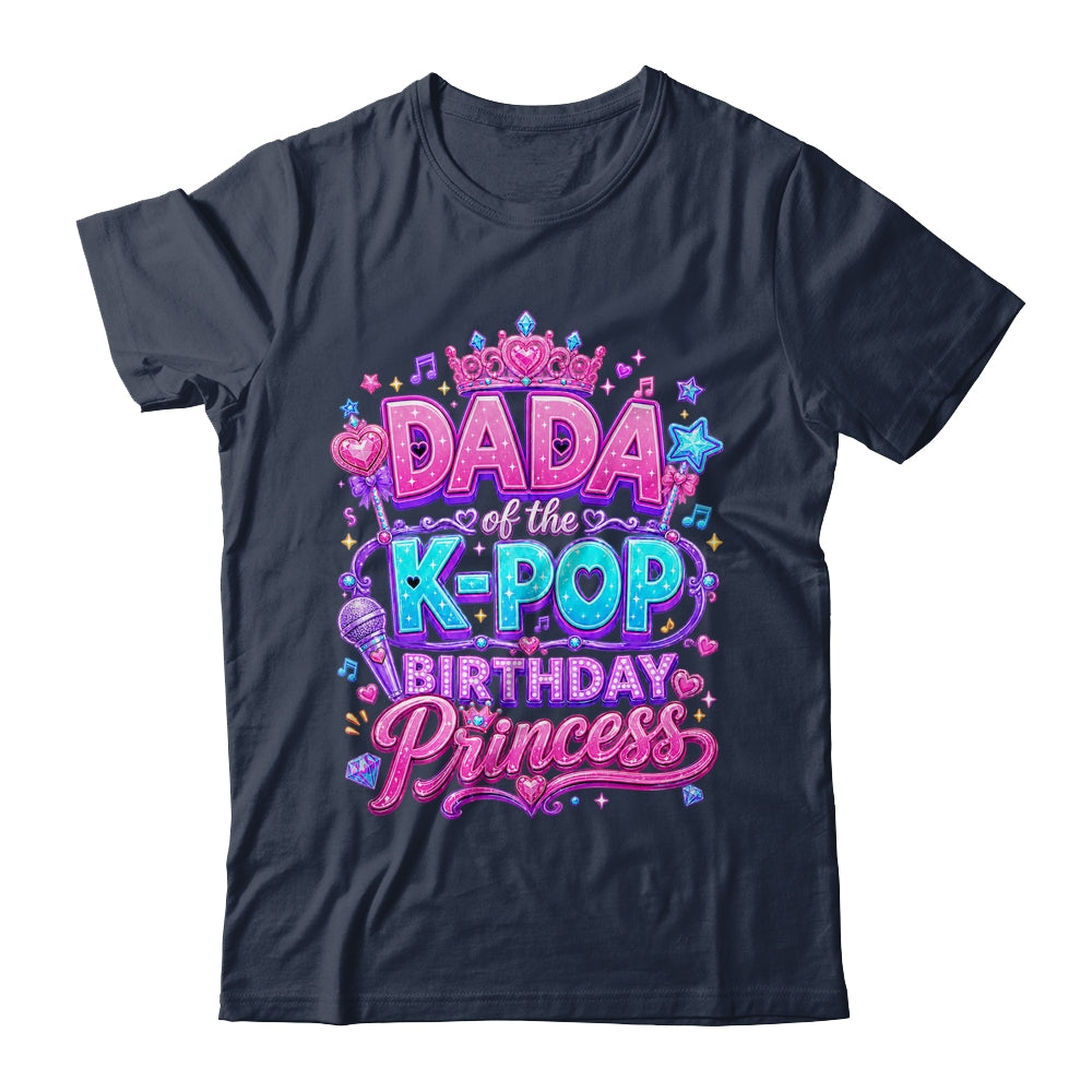 Dada Of The K-Pop Birthday Princess Korean Music Lovers Shirt & Hoodie | teecentury