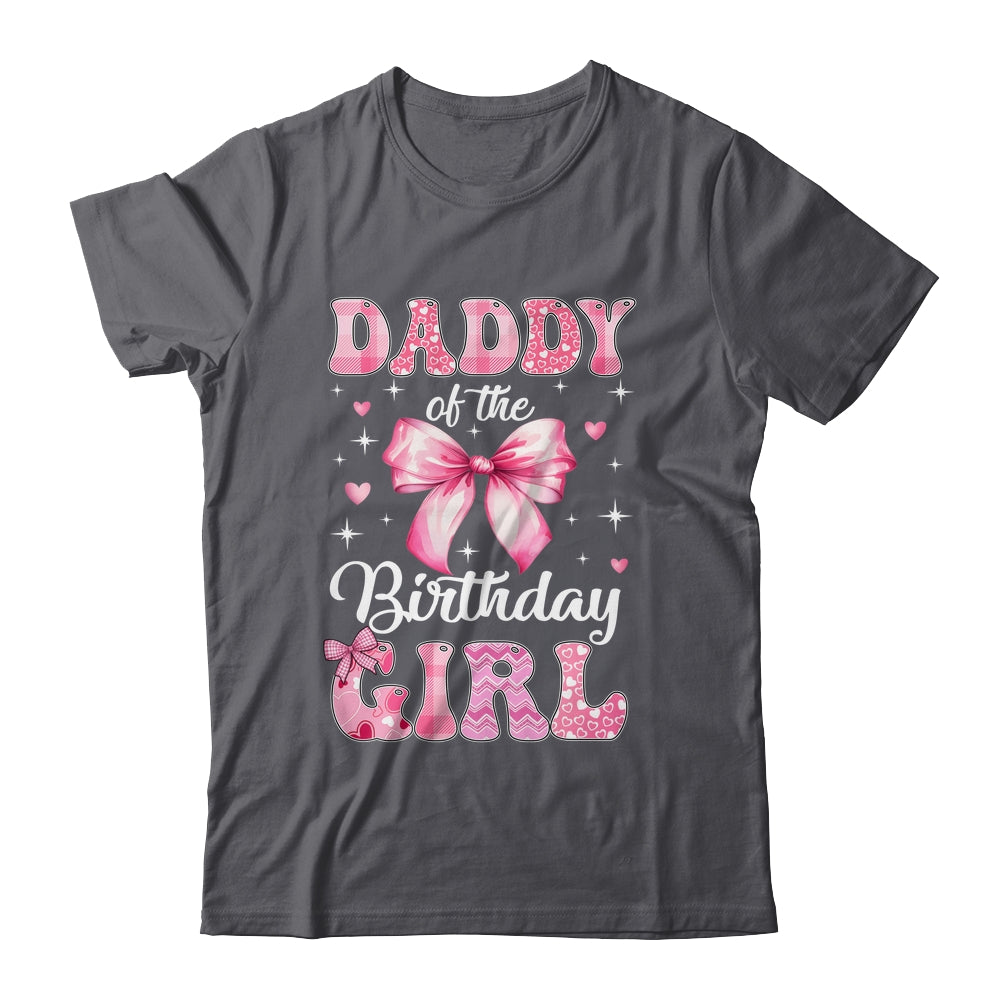 Daddy Of Birthday Girl Coquette Bow Matching Family Shirt & Hoodie | teecentury