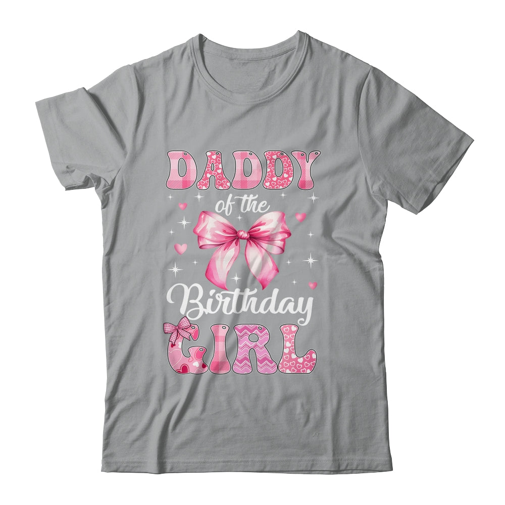 Daddy Of Birthday Girl Coquette Bow Matching Family Shirt & Hoodie | teecentury