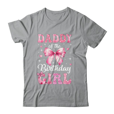 Daddy Of Birthday Girl Coquette Bow Matching Family Shirt & Hoodie | teecentury