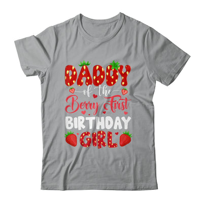 Daddy Of The Berry First Birthday Of Girl Strawberry Shirt & Hoodie | teecentury