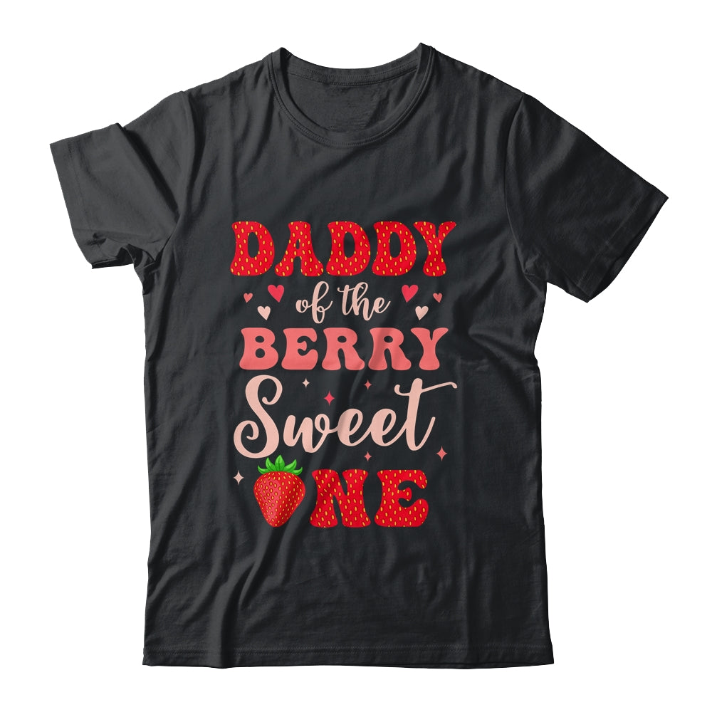 Daddy Of The Berry Sweet One Strawberry 1st Birthday Girl Shirt & Hoodie | teecentury